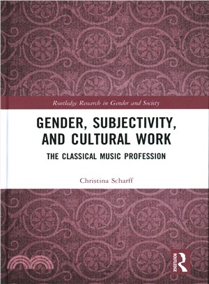 Gender, Subjectivity and Cultural Work ─ The Classical Music Profession