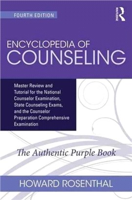 Encyclopedia of Counseling ─ Master Review and Tutorial for the National Counselor Examination, State Counseling Exams, and the Counselor Preparation Comprehensive Examination