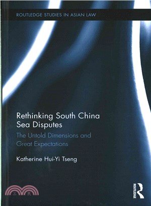 Rethinking South China Sea Disputes ─ The Untold Dimensions and Great Expectations