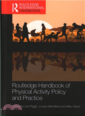 Routledge Handbook of Physical Activity Policy and Practice