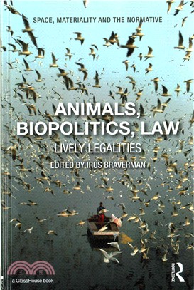 Animals, Biopolitics, Law ─ Lively Legalities
