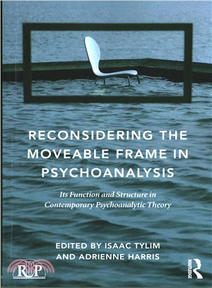 Reconsidering the Moveable Frame in Psychoanalysis ─ Its Function and Structure in Contemporary Psychoanalytic Theory