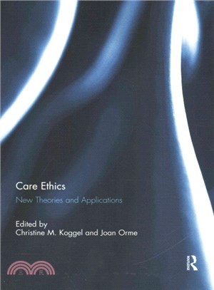 Care Ethics ─ New Theories and Applications
