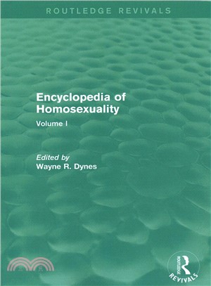 Encyclopedia of Homosexuality ― Volume I