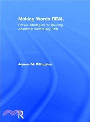 Making Words Real ─ Proven Strategies for Building Academic Vocabulary Fast