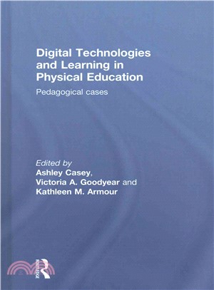 Digital technologies and learning in physical education :  pedagogical cases /