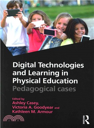 Digital Technologies and Learning in Physical Education ─ Pedagogical Cases