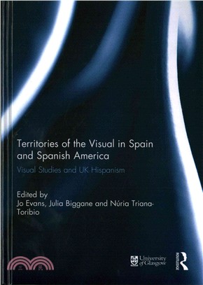 Territories of the Visual in Spain and Spanish America ─ Visual Studies and UK Hispanism