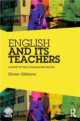 English and Its Teachers ─ A History of Policy, Pedagogy and Practice