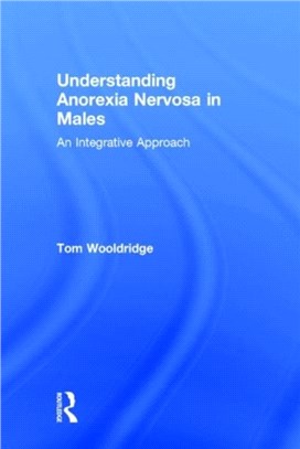 Understanding Anorexia Nervosa in Males ─ An Integrative Approach