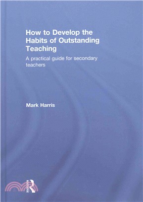 How to Develop the Habits of Outstanding Teaching ─ A practical guide for secondary teachers