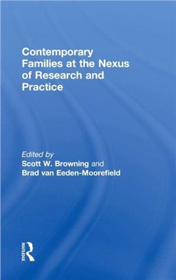 Contemporary Families at the Nexus of Research and Practice