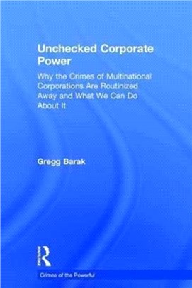 Unchecked Corporate Power: Criminology and Criminal Justice