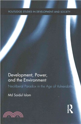Development, Power, and the Environment ─ Neoliberal Paradox in the Age of Vulnerability