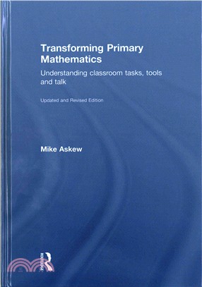 Transforming Primary Mathematics ─ Understanding Classroom Tasks, Tools and Talk