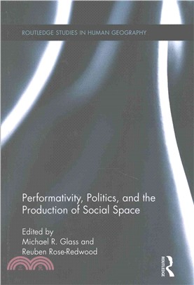 Performativity, Politics, and the Production of Social Space