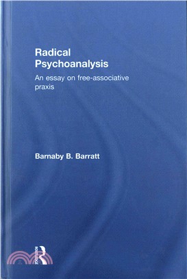 Radical Psychoanalysis ─ An Essay on Free-Associative Praxis