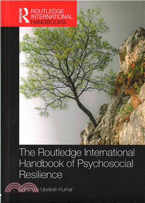 The Routledge International Handbook of Psychosocial Resilience