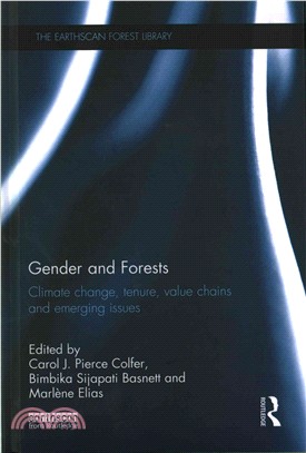 Gender and Forests ─ Climate Change, Tenure, Value Chains and Emerging Issues