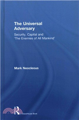 The Universal Adversary ─ Security, Capital and 'The Enemies of All Mankind'