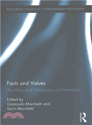 Facts and Values ─ The Ethics and Metaphysics of Normativity