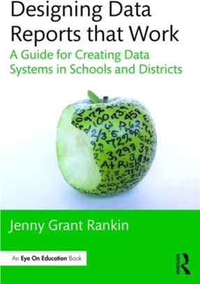 Designing Data Reports That Work ─ A Guide for Creating Data Systems in Schools and Districts