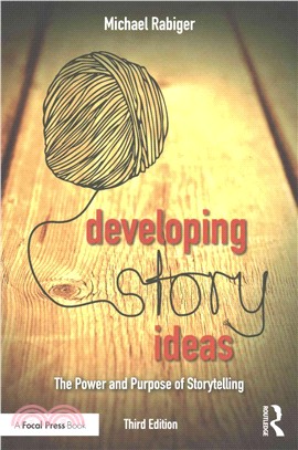 Developing Story Ideas ─ The Power and Purpose of Storytelling