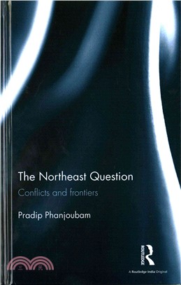 The Northeast Question ─ Conflicts and Frontiers