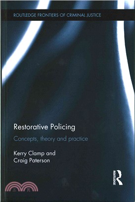 Restorative Policing ─ Concepts, Theory and Practice