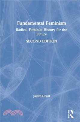 Fundamental Feminism：Radical Feminist History for the Future