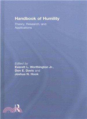 Handbook of Humility ─ Theory, Research, and Applications