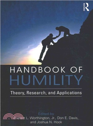 Handbook of Humility ─ Theory, Research, and Applications