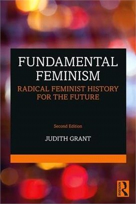 Fundamental Feminism ─ Contesting the Core Concepts of Feminist Theory