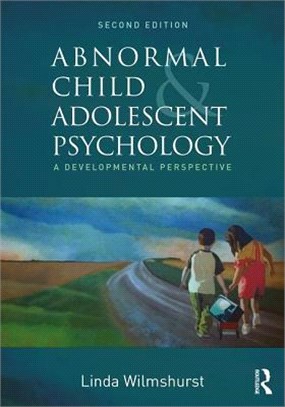 Abnormal Child and Adolescent Psychology ─ A Developmental Perspective