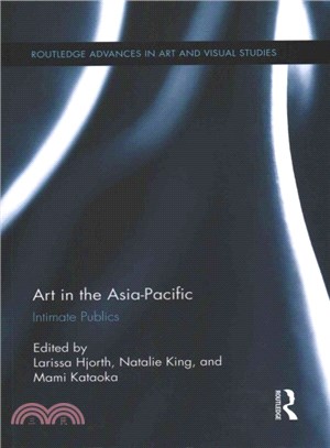Art in the Asia-Pacific ─ Intimate Publics