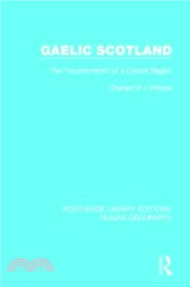 Gaelic Scotland：The Transformation of a Culture Region