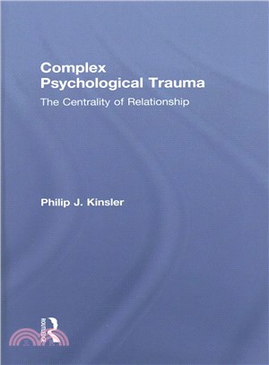 Complex Psychological Trauma ─ The Centrality of Relationship