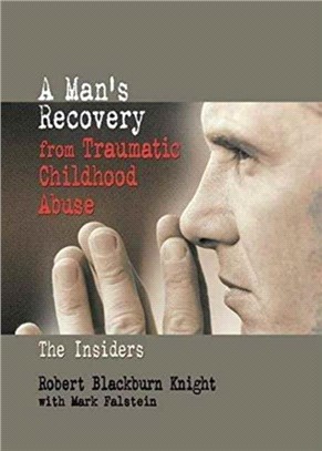 A Man's Recovery from Traumatic Childhood Abuse