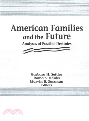 American Families and the Future ─ Analyses of Possible Destinies