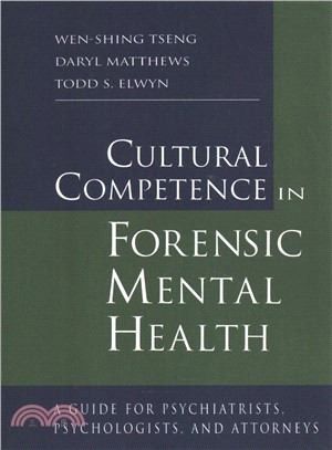 Cultural Competence in Forensic Mental Health ― A Guide for Psychiatrists, Psychologists, and Attorneys