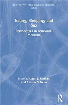 Eating, Sleeping, and Sex：Perspectives in Behavioral Medicine