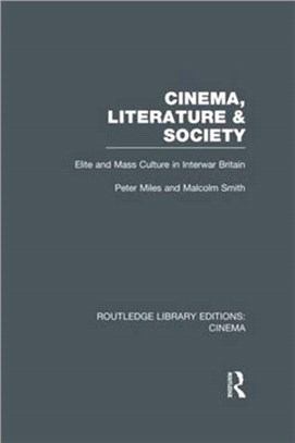 Cinema, Literature & Society ─ Elite and Mass Culture in Interwar Britain