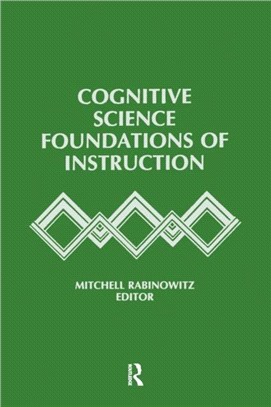 Cognitive Science Foundations of Instruction