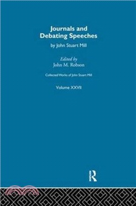 Collected Works of John Stuart Mill：XXVII. Journals and Debating Speeches Vol B