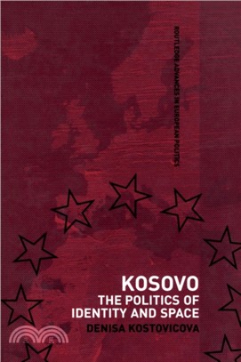 Kosovo：The Politics of Identity and Space