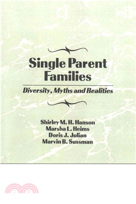 Single Parent Families ― Diversity, Myths and Realities