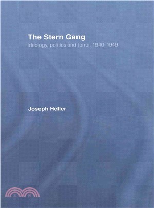 The Stern Gang ― Ideology, Politics and Terror, 1940-1949