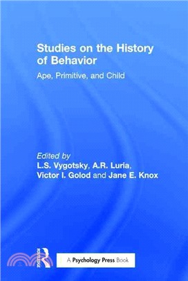 Studies on the History of Behavior ― Ape, Primitive, and Child