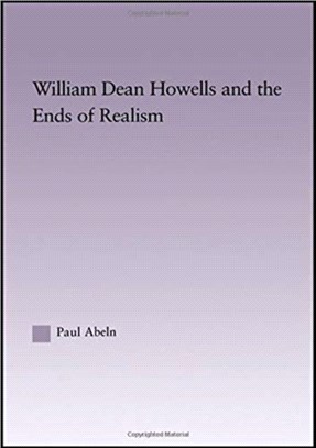 William Dean Howells and the Ends of Realism