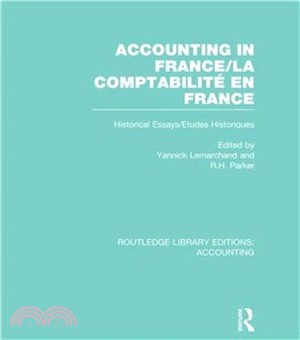 Accounting in France：Historical Essays/Etudes Historiques